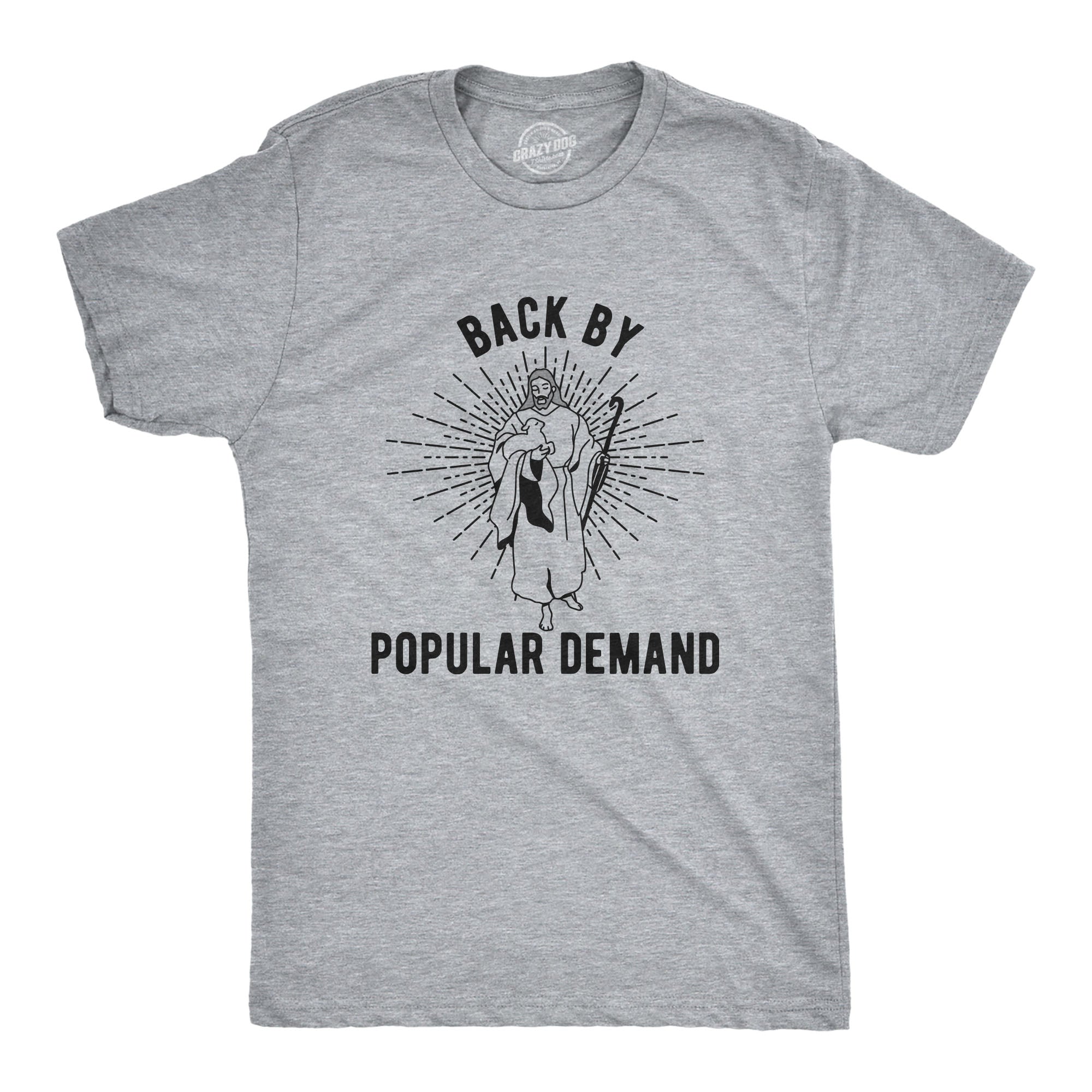 Back By Popular Demand Men's T Shirt
