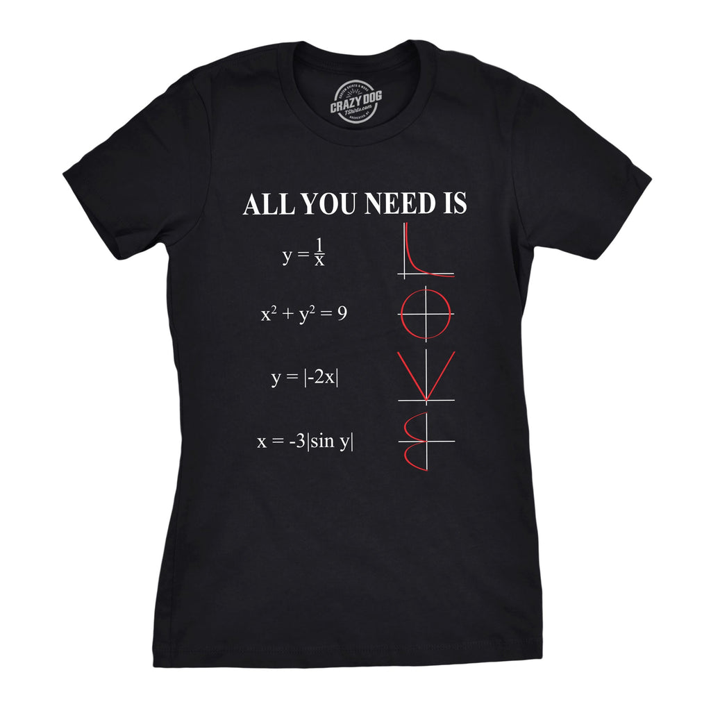 All You Need Is Love Women's T Shirt