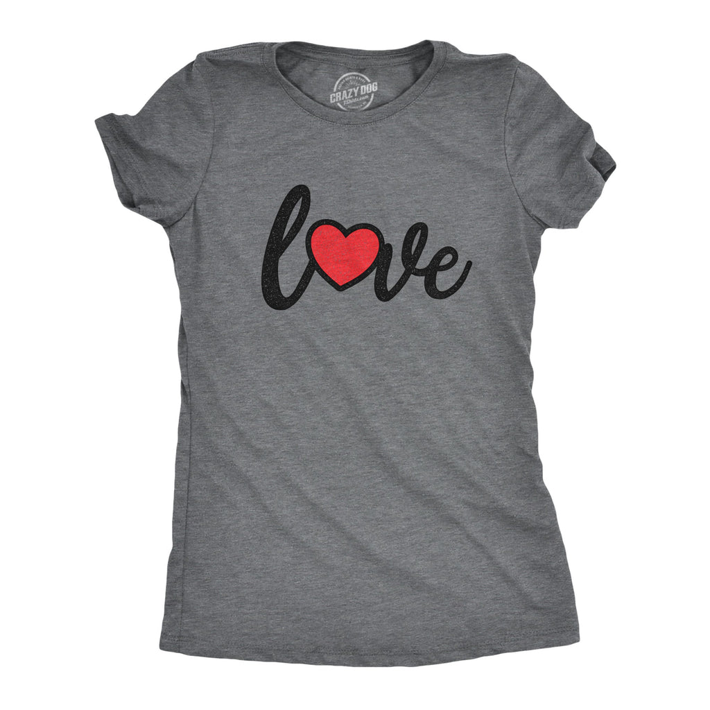 Love Heart Script Women's T Shirt
