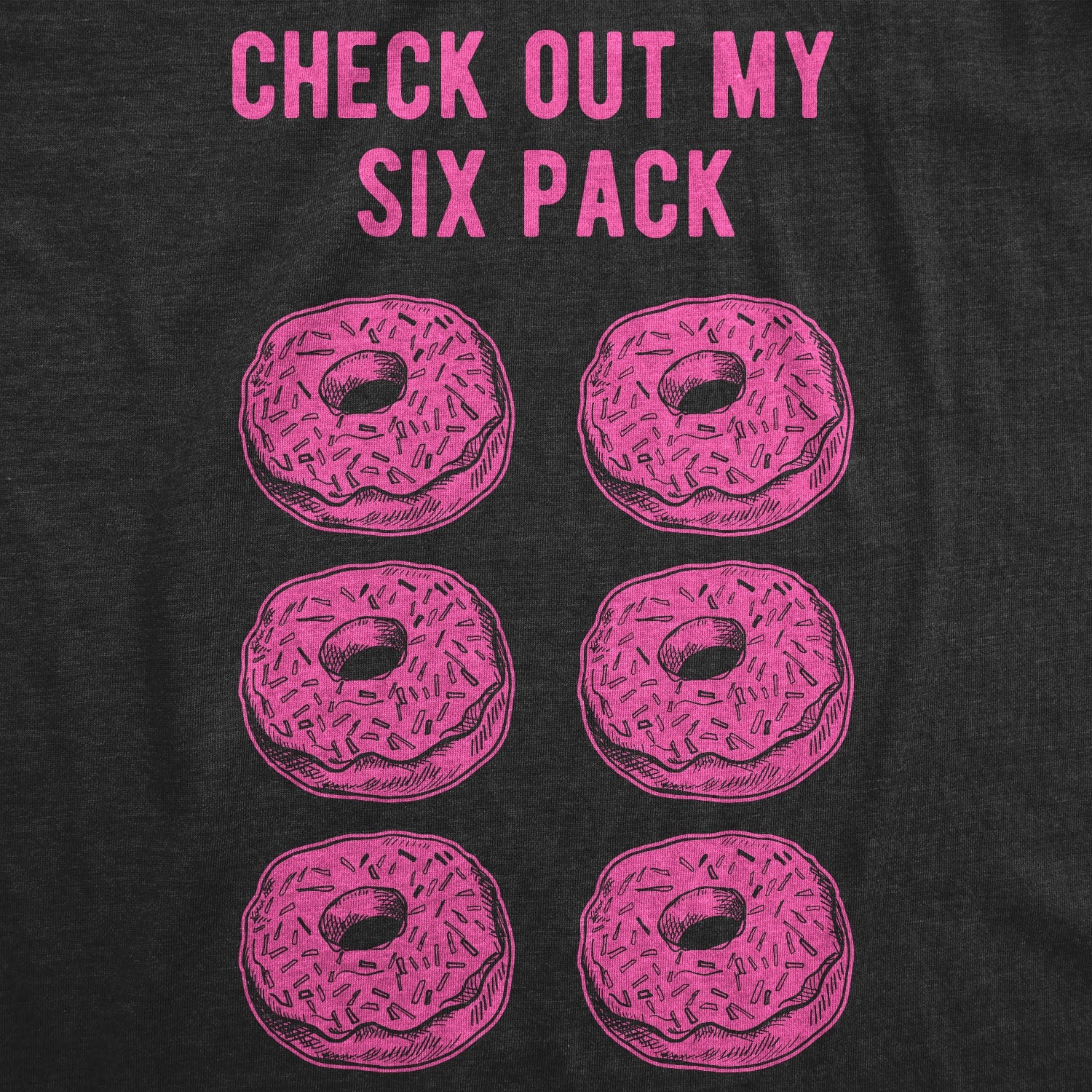 Check Out My Six Pack Donuts Men's T Shirt