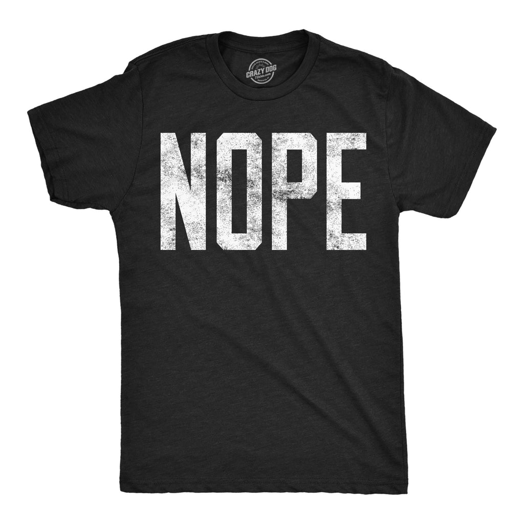 Nope Men's T Shirt