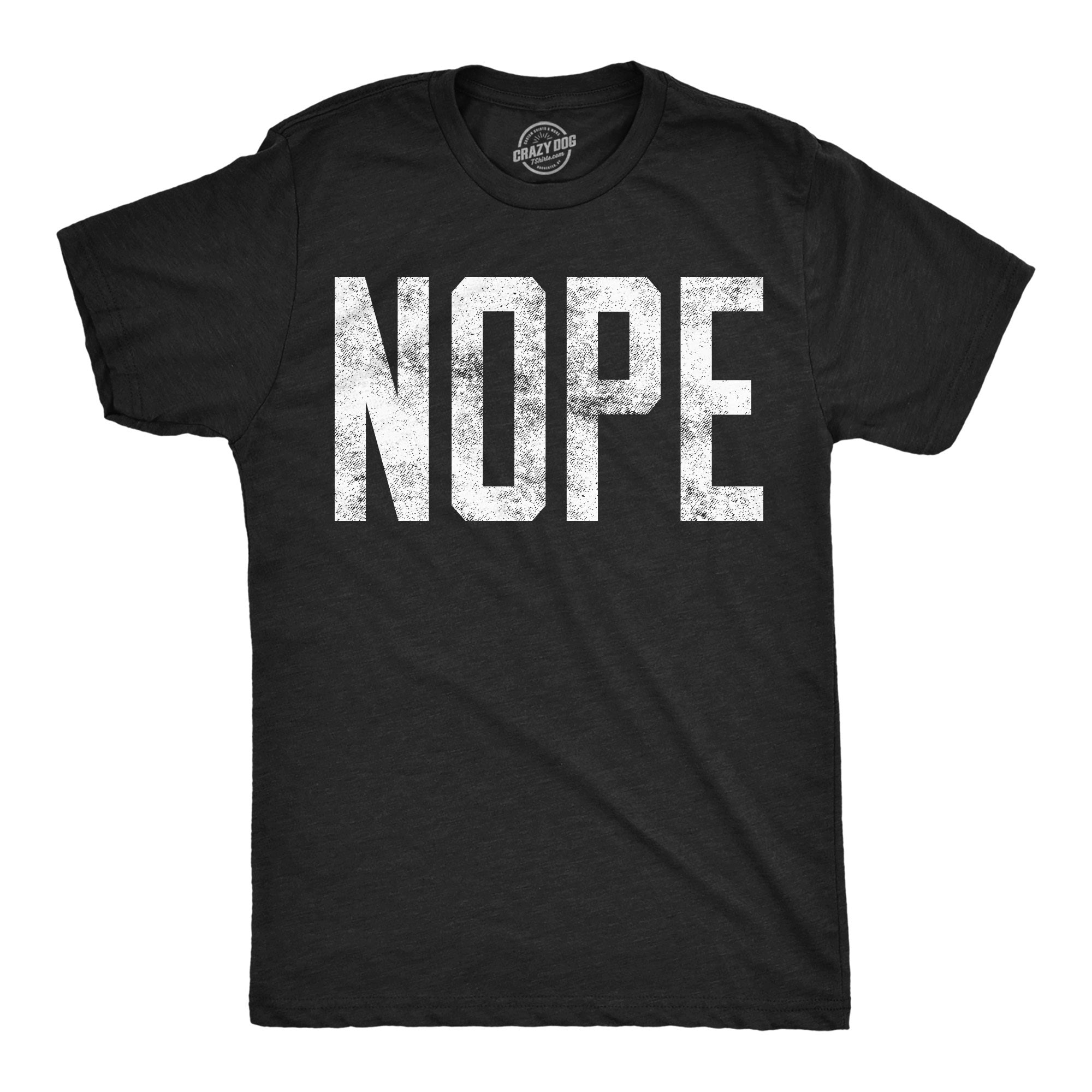 Nope Men's T Shirt