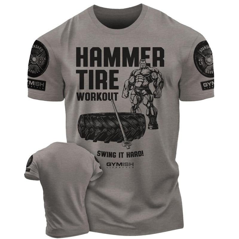 050. Hammer Tire Funny Motivational Workout Gym T-Shirt for Men Hoodie, Sweatshirt | UrbanDripWear.com