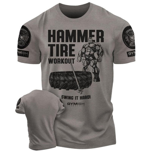 050. Hammer Tire Funny Motivational Workout Gym T-Shirt for Men Hoodie, Sweatshirt | UrbanDripWear.com