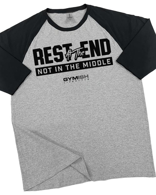 087. RAGLAN Rest At The End Funny Workout Gym T-Shirt for Men Hoodie, Sweatshirt | UrbanDripWear.com