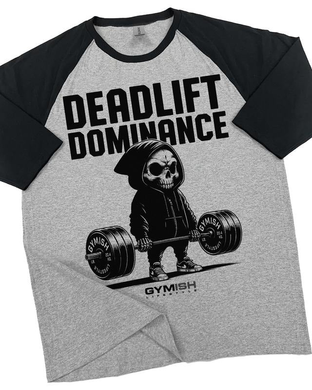 095. Raglan Deadlift Dominance Funny Workout Gym T-Shirt for Men Hoodie, Sweatshirt | UrbanDripWear.com