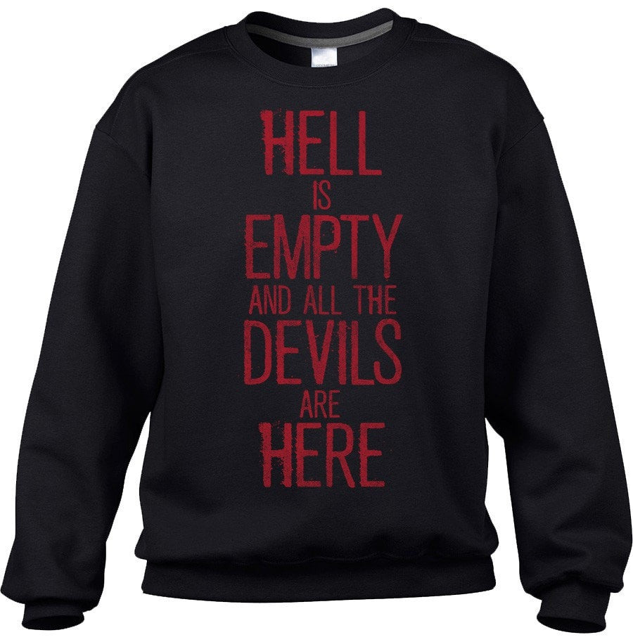 Unisex Hell is Empty and All the Devils are Here Shakespeare Sweatshirt