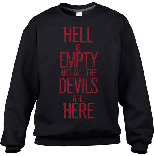 Unisex Hell is Empty and All the Devils are Here Shakespeare Sweatshirt