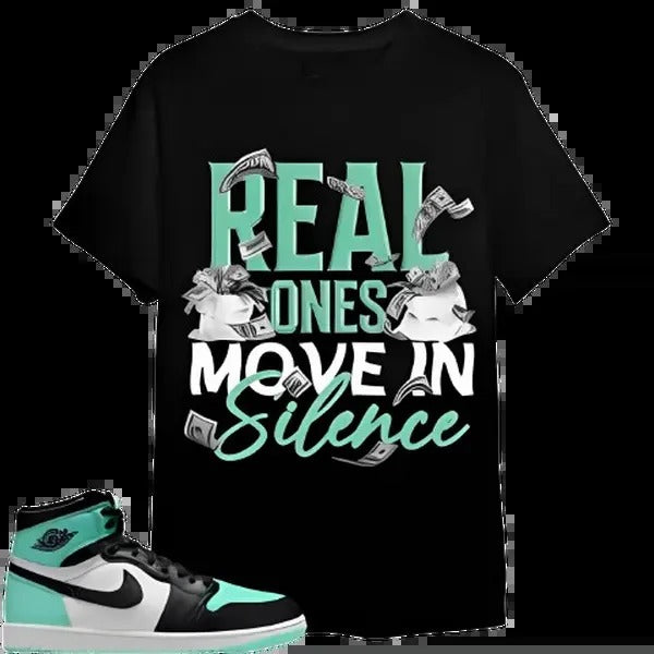 1 High OG Green Glow Unisex T-Shirt, Move In Silence Money, Shirt To Match Shoes Hoodie, Sweatshirt | UrbanDripWear.com