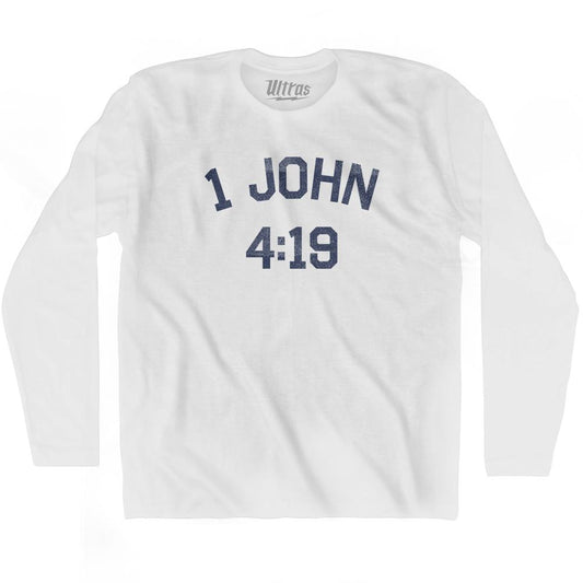 1 John 4 19 Adult Cotton Long Sleeve T-Shirt