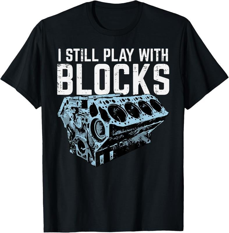 [100% Cotton] 100% Cotton Mechanic I Still Play With Blocks Funny Car Engine Men Women T-Shirt Hoodie, Sweatshirt