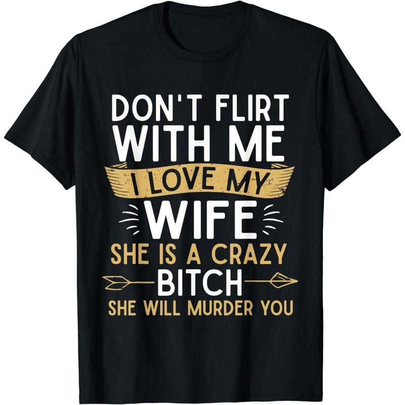 [100% Cotton] Bold Don't Flirt With Me I Love My Wife T-Shirt [GoingViral] Streetwear Casual Hoodie, Sweatshirt