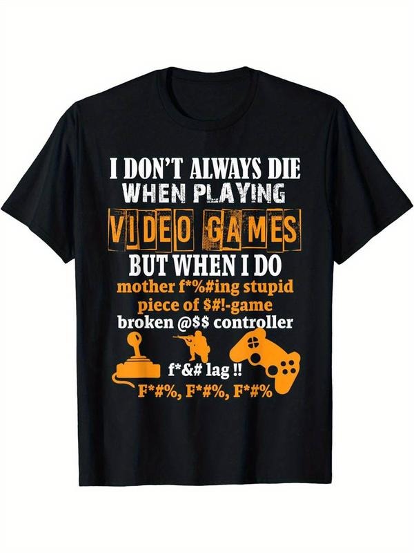 [100% Cotton] Casual Round Neck Stretch Fabric "I Don't Always Die When Playing Video Games" Men's T-Shirt - Machine...