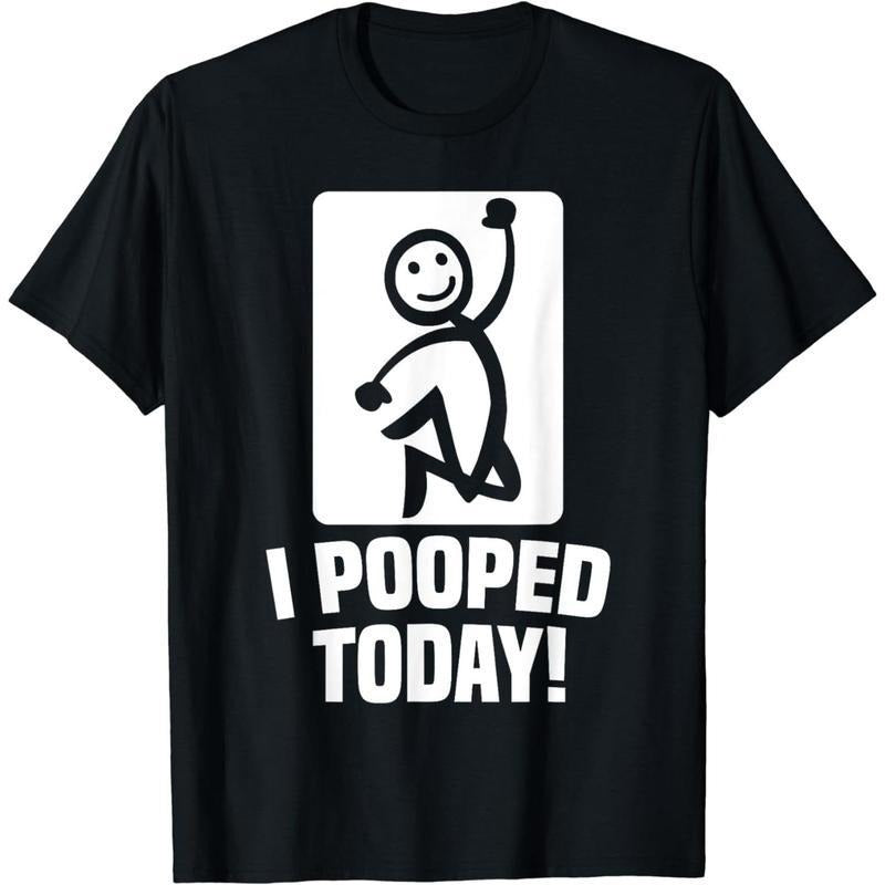 [100% Cotton] Cotton Short Sleeve Funny I Pooped Today Sarcastic Saying For Men & Women T-Shirt for Men Women Hoodie,...