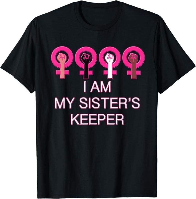 [100% Cotton] I am my Sister's Keeper Woman's March Protest T-Shirt Hoodie, Sweatshirt | UrbanDripWear.com