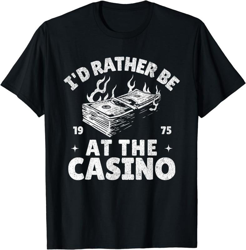 [100% Cotton] I'd Rather Be At The Casino Funny Gambling Gambler Betting T-Shirt Hoodie, Sweatshirt | UrbanDripWear.com