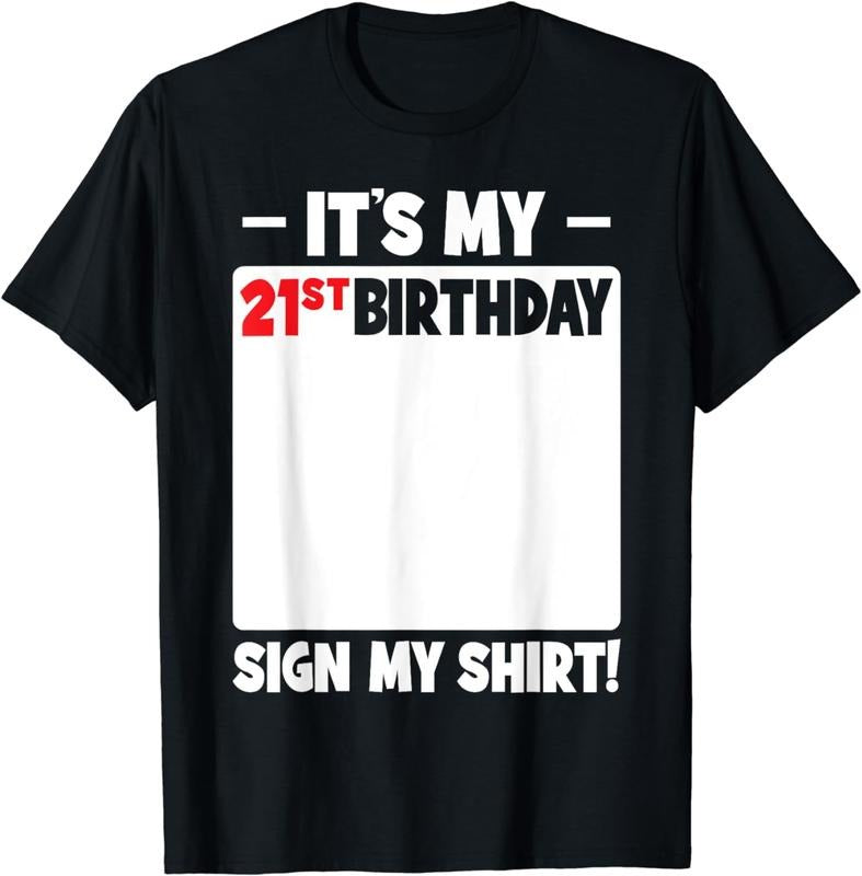 [100% Cotton] It's My 21st Birthday 21 Years Old Birthday Party Sign My T-Shirt Hoodie, Sweatshirt | UrbanDripWear.com