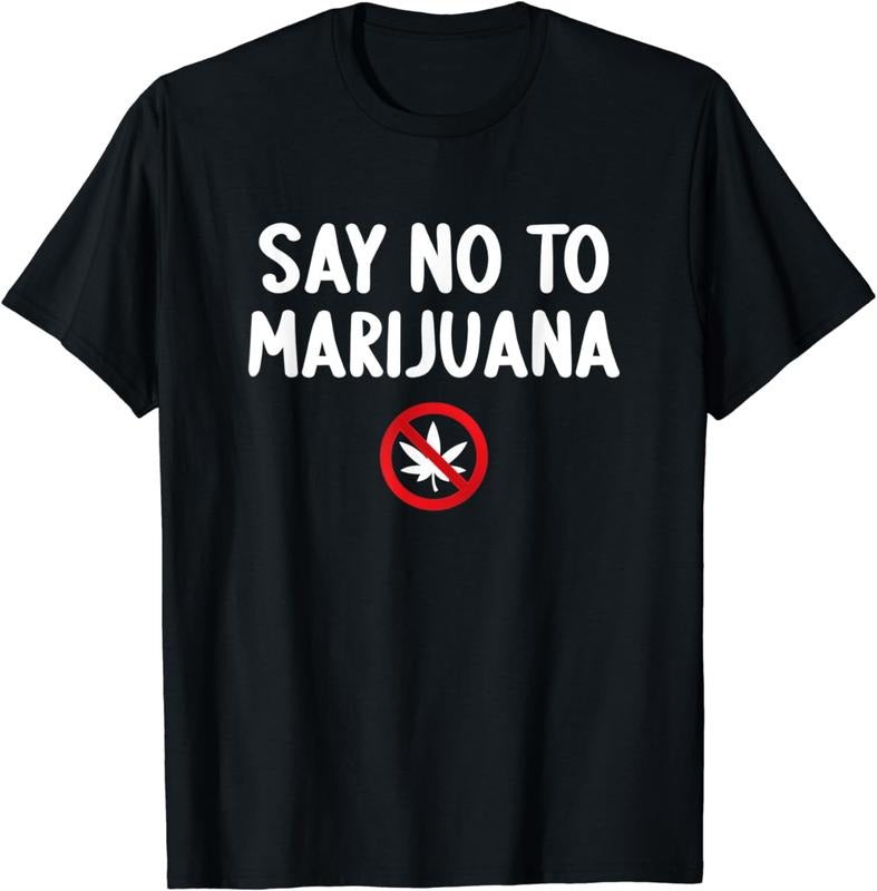 [100% Cotton] Say no to marijuana T-Shirt Hoodie, Sweatshirt | UrbanDripWear.com