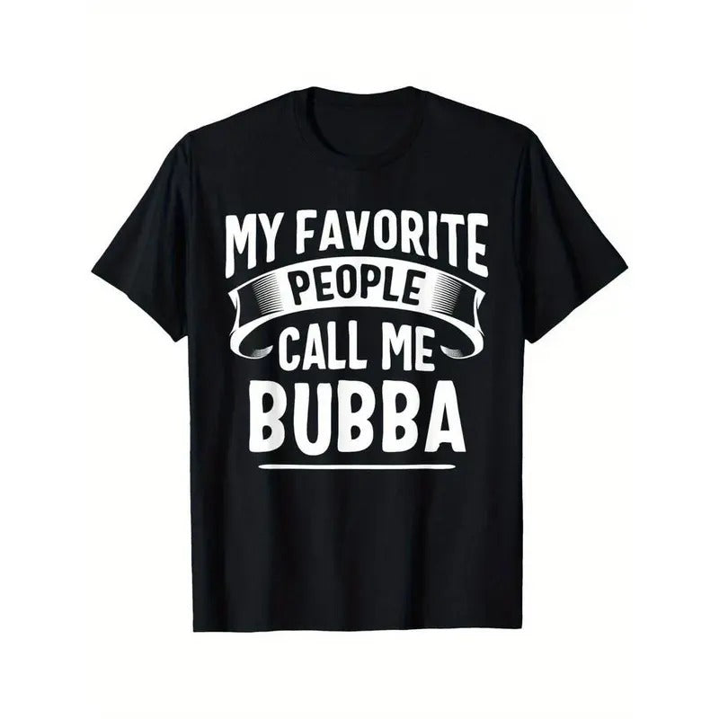 [100% Cotton] Unique Bubba Fathers Day T-Shirt - Funny Pattern Hoodie, Sweatshirt | UrbanDripWear.com