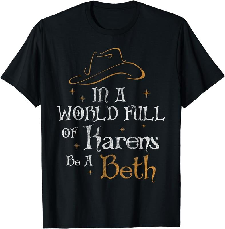[100% Cotton] Womens In A World Full of Karens - Be A Beth T-Shirt Hoodie, Sweatshirt | UrbanDripWear.com