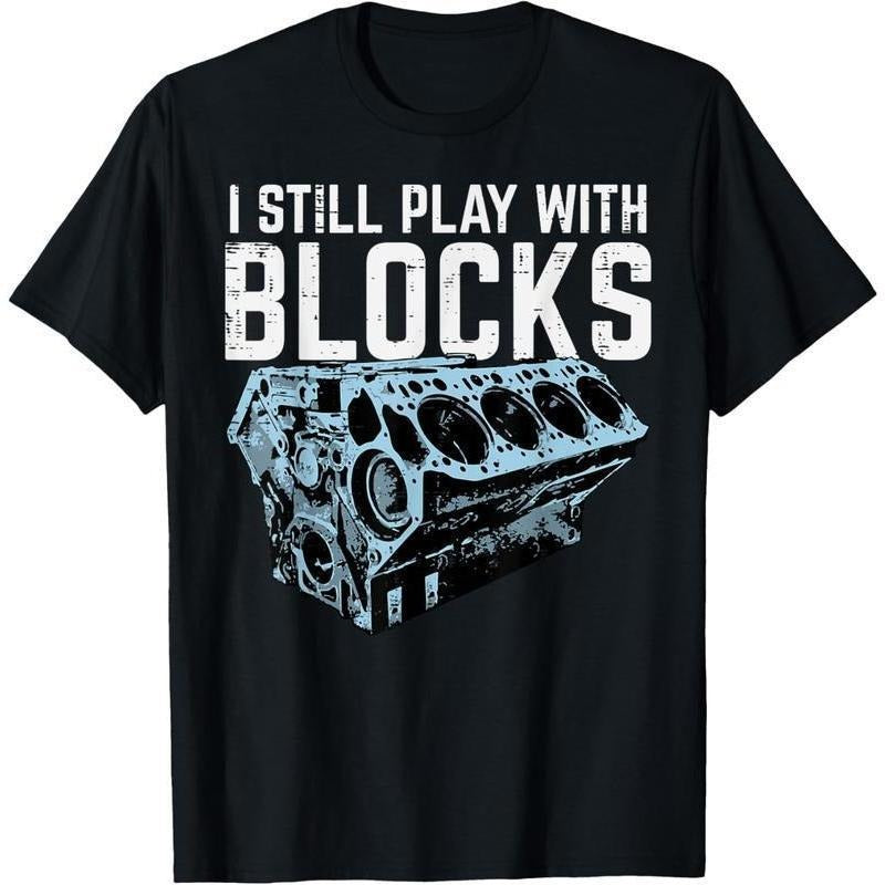 [100% Cotton]100% Cotton Mechanic I Still Play With Blocks Funny Car Engine Men Women T-Shirt style 02 Hoodie, Sweatshirt