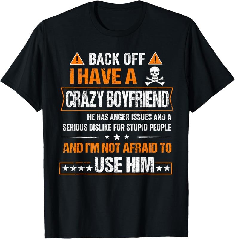 100% Cotton Back Off I have a Crazy Boyfriend Shirt Hoodie, Sweatshirt | UrbanDripWear.com