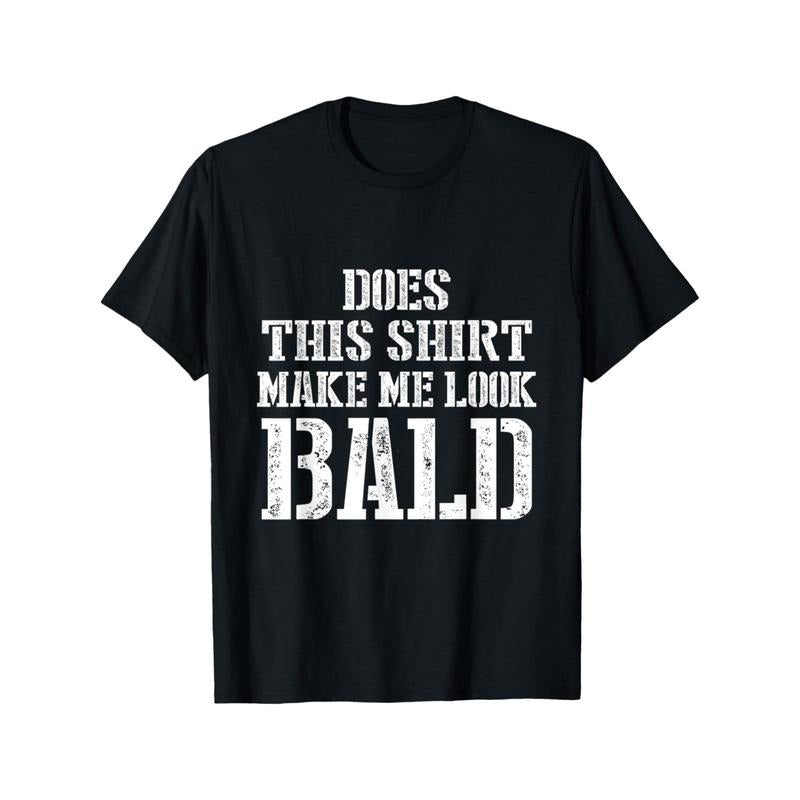 [100% Cotton Casual T-Shirt] Does This Shirt Make Me Look Bald 1pc 100% Cotton Casual T-Shirt Men'S Novel Graphic Design...