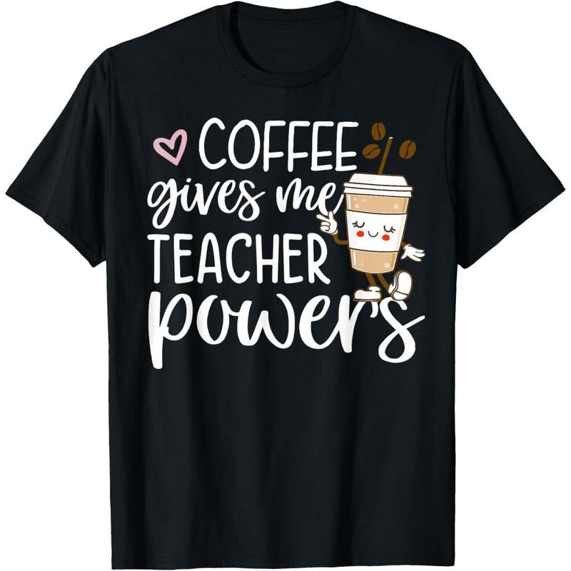 100% Cotton Coffee Gives Me Teacher Powers Back To School Funny Cute T-Shirt Round Neck Short Sleeve T-Shirt Women's Men...