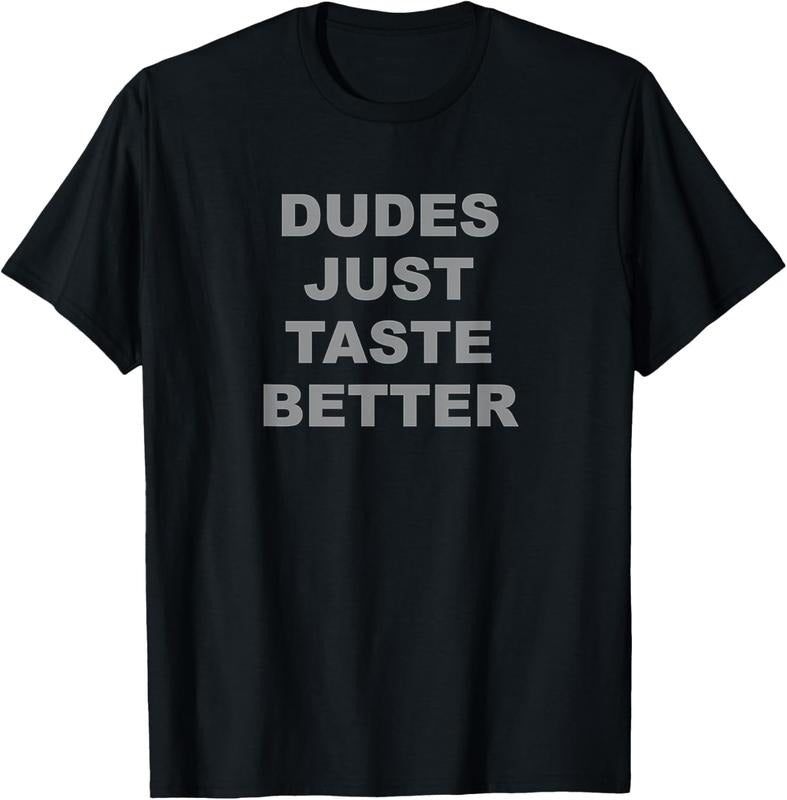 100% Cotton DUDES JUST TASTE BETTER - Graphic T-Shirt Hoodie, Sweatshirt | UrbanDripWear.com