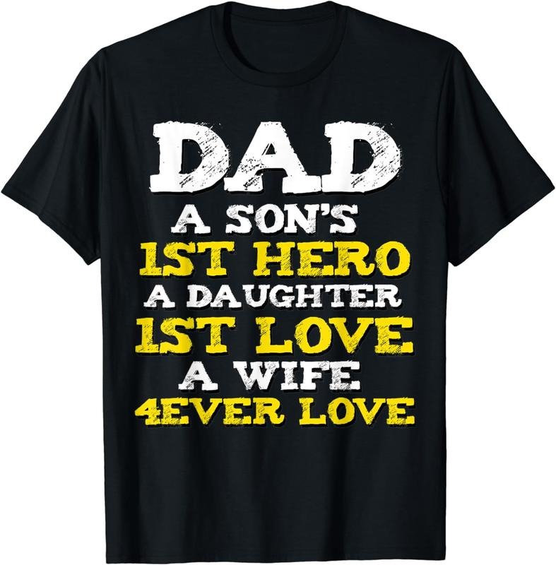 [100% Cotton]Dad a Sons 1st Hero a Daughters 1st Love a Wife Forever Love T-Shirt Hoodie, Sweatshirt | UrbanDripWear.com