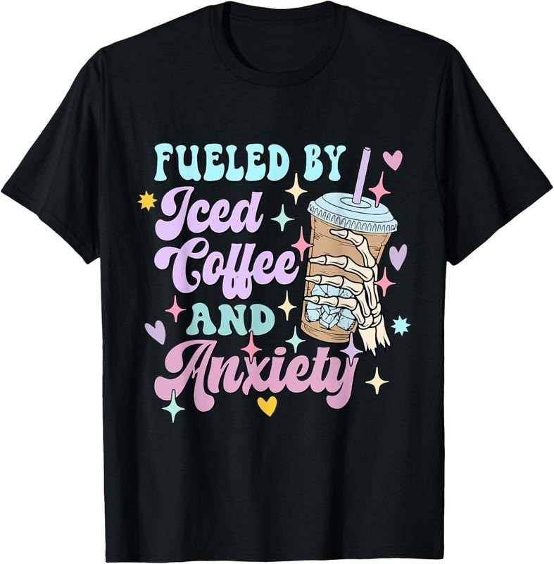 100% Cotton Fueled by Iced Coffee and Anxiety Funny Coffee Lover Shirt T-Shirt Hoodie, Sweatshirt | UrbanDripWear.com