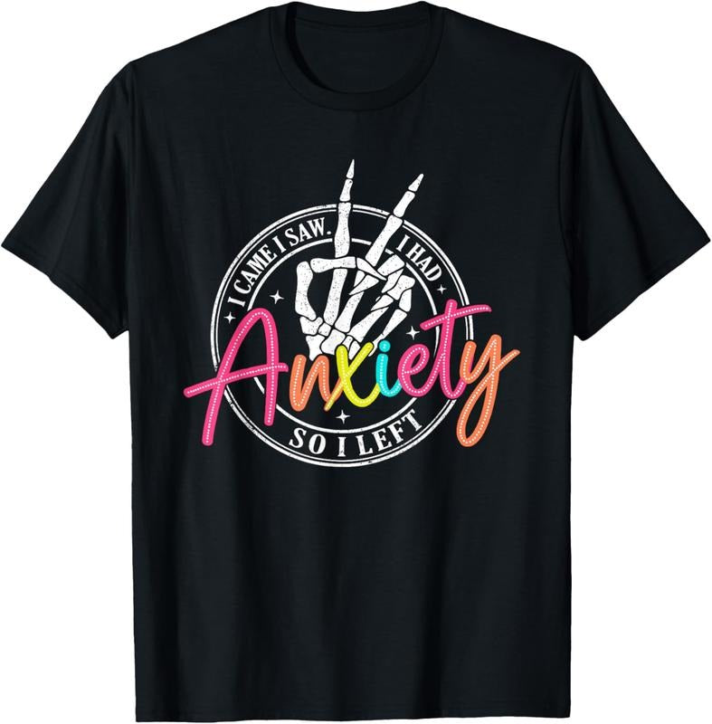 100% Cotton I Came I Saw I Had Anxiety So I Left Depression Skeleton T-Shirt Hoodie, Sweatshirt | UrbanDripWear.com