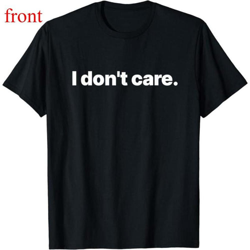 100% Cotton I Don't Care T-Shirt Hoodie, Sweatshirt | UrbanDripWear.com