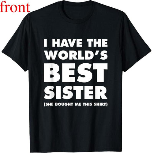 100% Cotton I Have The World's Best Sister Funny T-shirt For Siblings T-Shirt Hoodie, Sweatshirt | UrbanDripWear.com