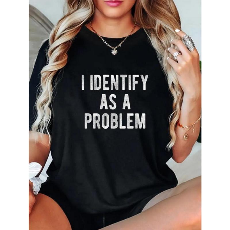 100% Cotton I Identify As A Problem Funny Humor Joke Sarcastic Quote T-Shirt Hoodie, Sweatshirt | UrbanDripWear.com