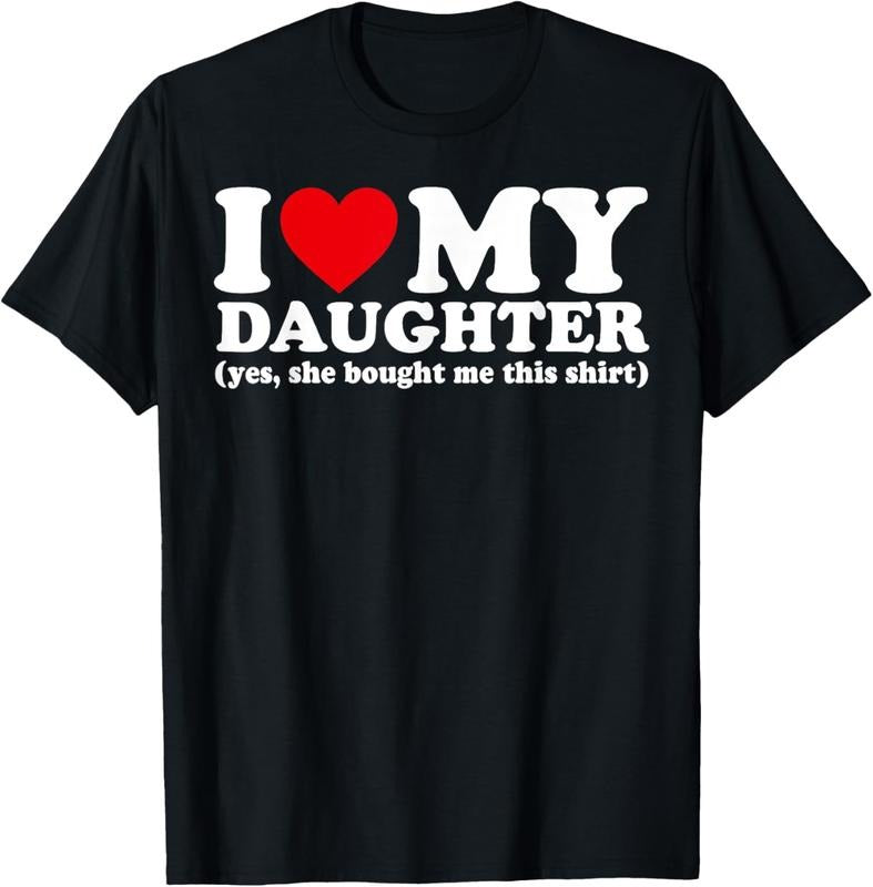 100% Cotton I Love My Daughter Yes She Bought Me This shirt T-Shirt Hoodie, Sweatshirt | UrbanDripWear.com