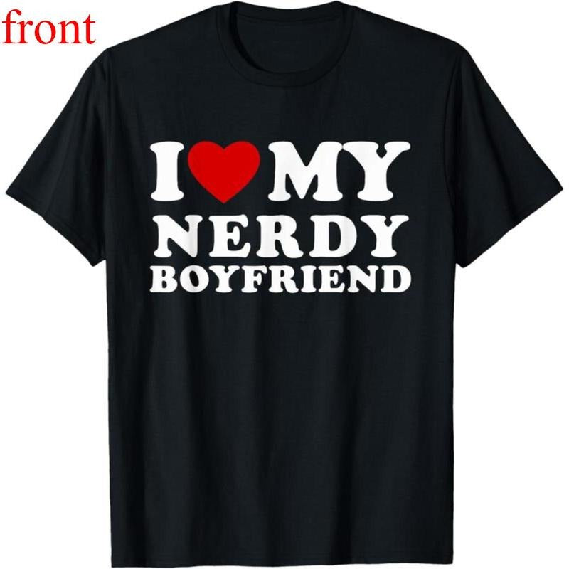 100% Cotton I Love My Nerdy Boyfriend I Heart My Nerdy BF T-Shirt Hoodie, Sweatshirt | UrbanDripWear.com