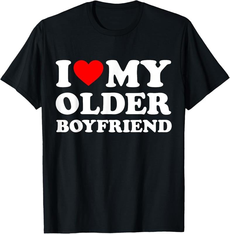 100% Cotton I Love My Older Boyfriend I Heart My Hot Boyfriend Gf T-Shirt Hoodie, Sweatshirt | UrbanDripWear.com