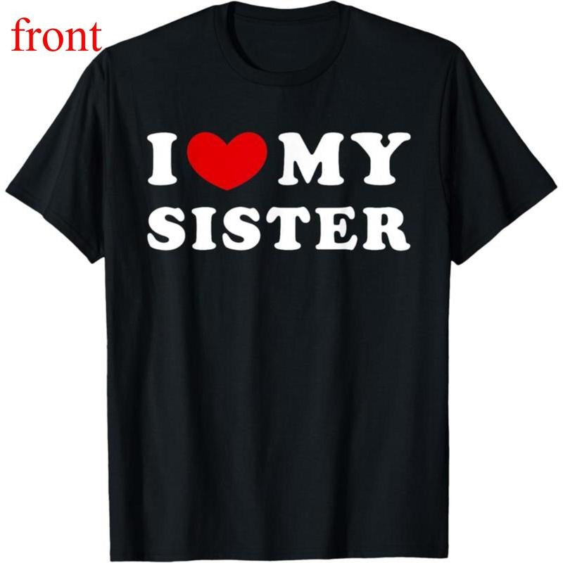 100% Cotton I Love My Sister, I Heart My Sister T-Shirt Hoodie, Sweatshirt | UrbanDripWear.com