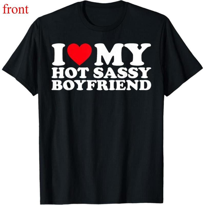100% Cotton I Love My hot Sassy Boyfriend Couple T-Shirt Hoodie, Sweatshirt | UrbanDripWear.com