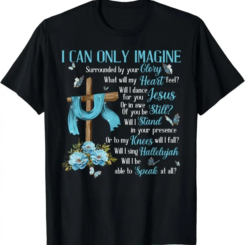[100% Cotton]I Only Can Imagine Faith Christian Faith Jesus God Lover T-Shirt Hoodie, Sweatshirt | UrbanDripWear.com