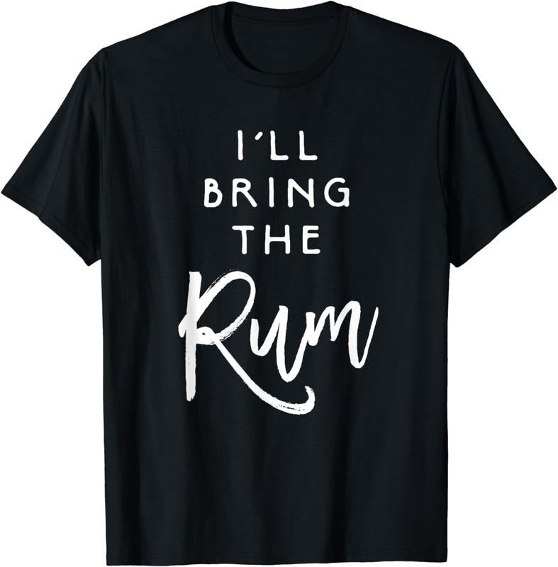 [100% Cotton]I'll Bring The Rum Shirt Funny Drinking Party Group T-Shirt Hoodie, Sweatshirt | UrbanDripWear.com