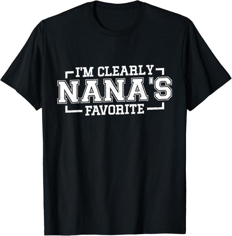 100% Cotton I'm Clearly Nana's Favorite, Grandson Granddaughter Grandma T-Shirt Hoodie, Sweatshirt | UrbanDripWear.com