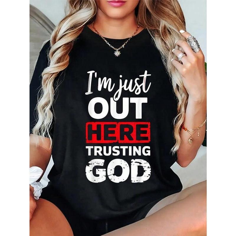 100% Cotton I'm Just Out Here Trusting God Christian Religious T-Shirt Black Casual Womenswear Offbeat Whimsical...