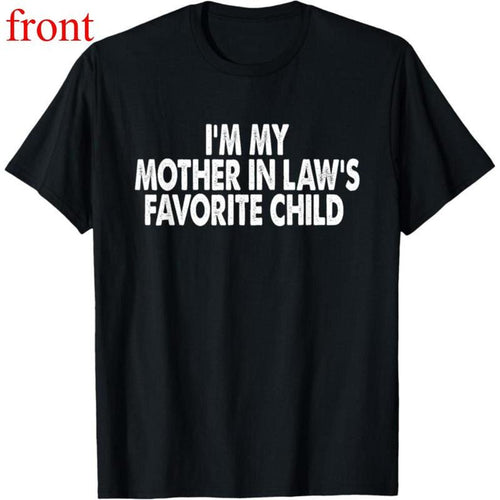100% Cotton I'm My Mother In Law's Favorite Child Funny Parent Men Women T-Shirt style 02 Hoodie, Sweatshirt