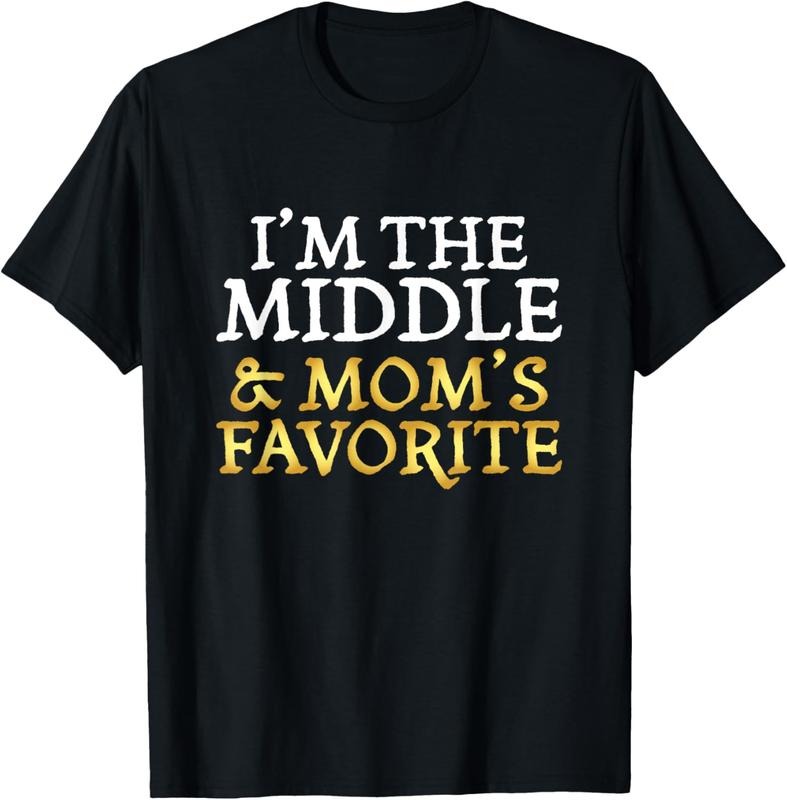 100% Cotton I'm The Middle and Mom's Favorite - Funny Sibling T-Shirt Hoodie, Sweatshirt | UrbanDripWear.com