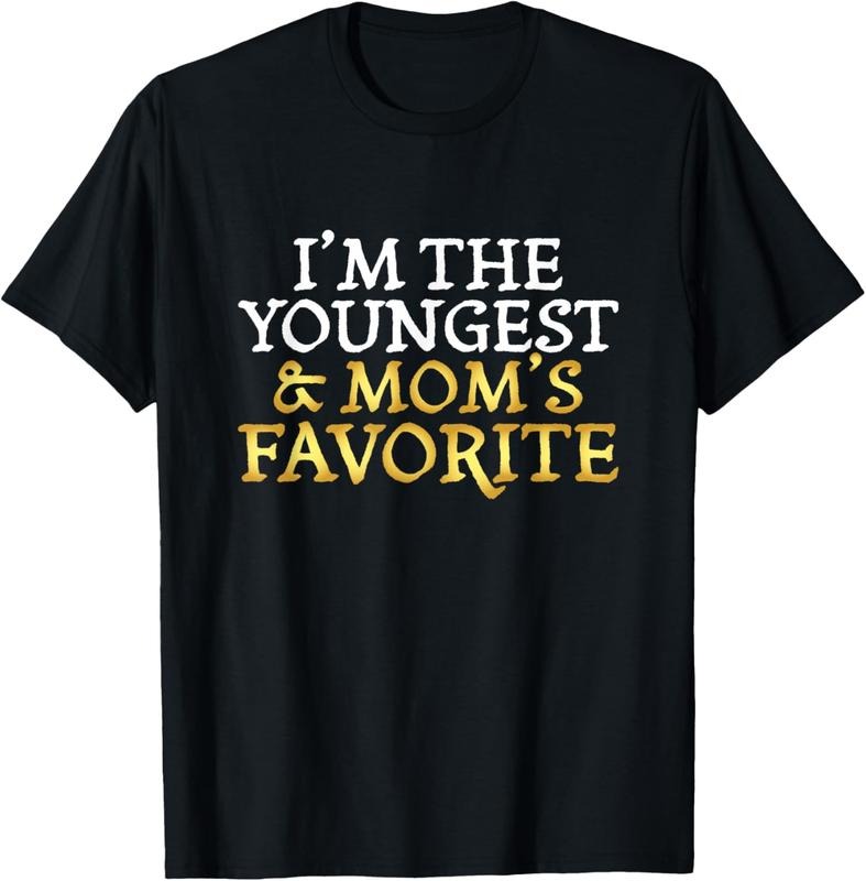 100% Cotton I'm The Youngest and Mom's Favorite - Funny Sibling T-Shirt Hoodie, Sweatshirt | UrbanDripWear.com