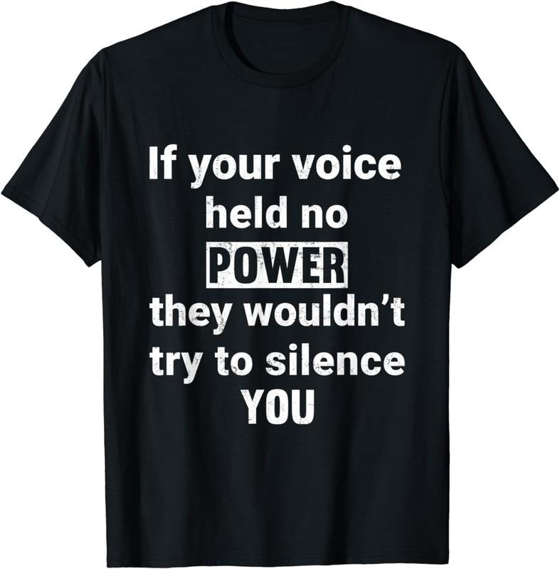 [100% Cotton]If Your Voice Held No Power They Wouldn't Try To Silence You T-Shirt Hoodie, Sweatshirt | UrbanDripWear.com
