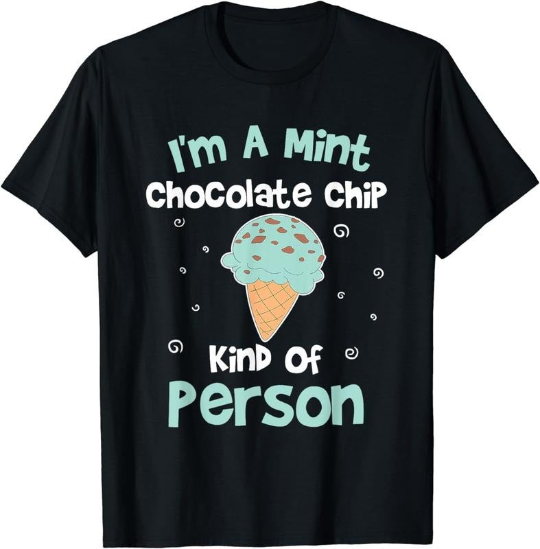 [100% Cotton]Im A Mint Chocolate Chip Kind Of Person Chocolate Ice Cream T-Shirt Hoodie, Sweatshirt | UrbanDripWear.com