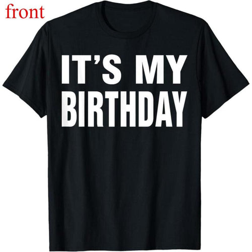 100% Cotton It's My Birthday Funny Gift for Men Women T-Shirt Hoodie, Sweatshirt | UrbanDripWear.com